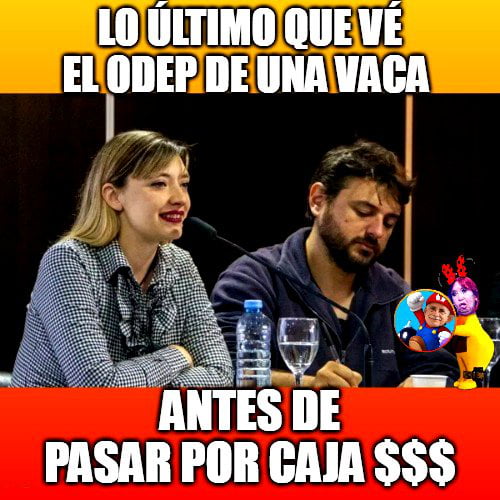 LO ÚLTIMO QUE VÉ EL ODEP DE UNA VACA ANTES DE PASAR POR CAJA $$$