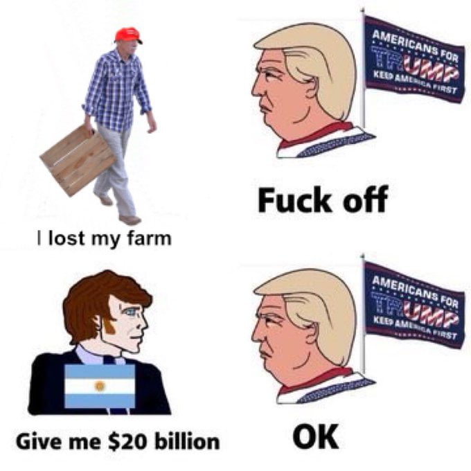 Perdí mi granja. Vete a la mierda. Dame 20 mil millones de dólares. OK.