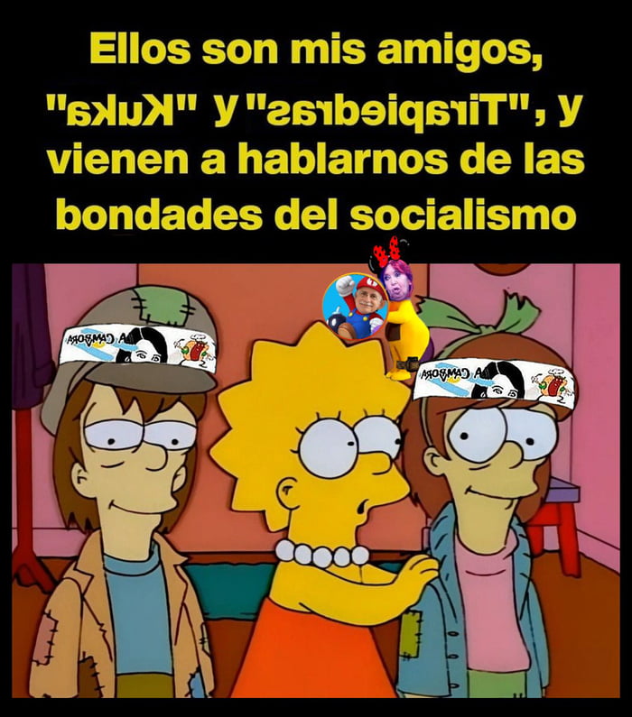Ellos son mis amigos, Kicillof y Peronistas (o Kirchneristas), y vienen a hablarnos de las bondades del socialismo