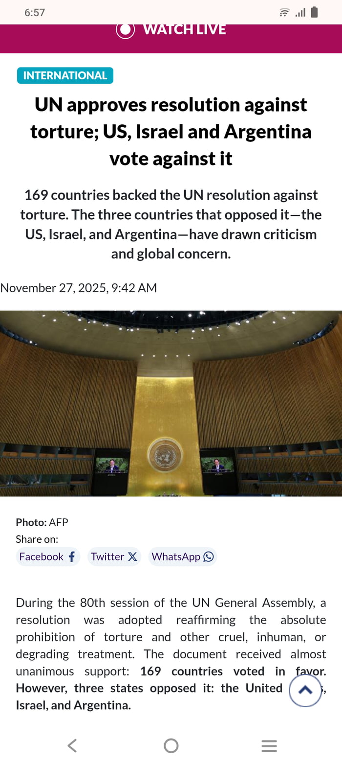 La ONU aprueba una resolución contra la tortura; EE. UU., Israel y Argentina votan en contra. 169 países apoyaron la resolución de la ONU contra la tortura. Los tres países que se opusieron —EE. UU., Israel y Argentina— han generado críticas y preocupación global. Durante la 80ª sesión de la Asamblea General de la ONU, se adoptó una resolución que 