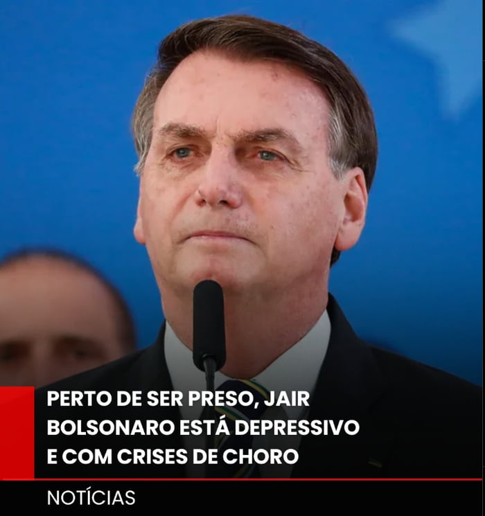 PERTO DE SER PRESO, JAIR BOLSONARO ESTÁ DEPRESSIVO E COM CRISES DE CHORO
NOTÍCIAS