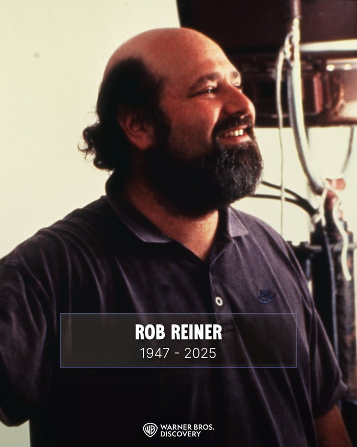 ROB REINER 1947 - 2025 WARNER BROS. DISCOVERY