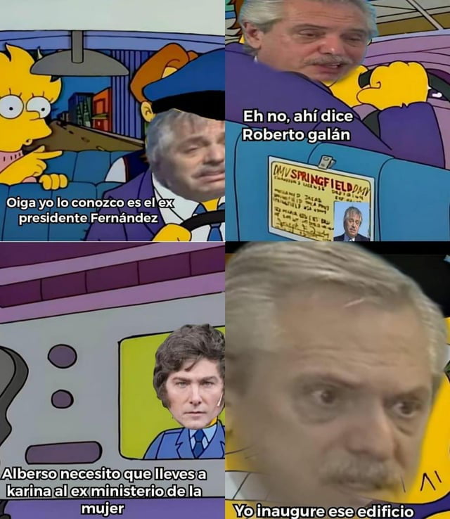 Oiga yo lo conozco es el ex presidente Fernández. Eh no, ahí dice Roberto Galán. Alberso necesito que lleves a Karina al ex ministerio de la mujer. Yo inauguré ese edificio.