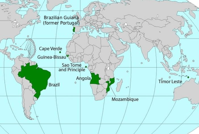Guiana Brasileira (antigo Portugal), Cabo Verde, Guiné-Bissau, São Tomé e Príncipe, Angola, Moçambique, Brasil, Timor Leste.