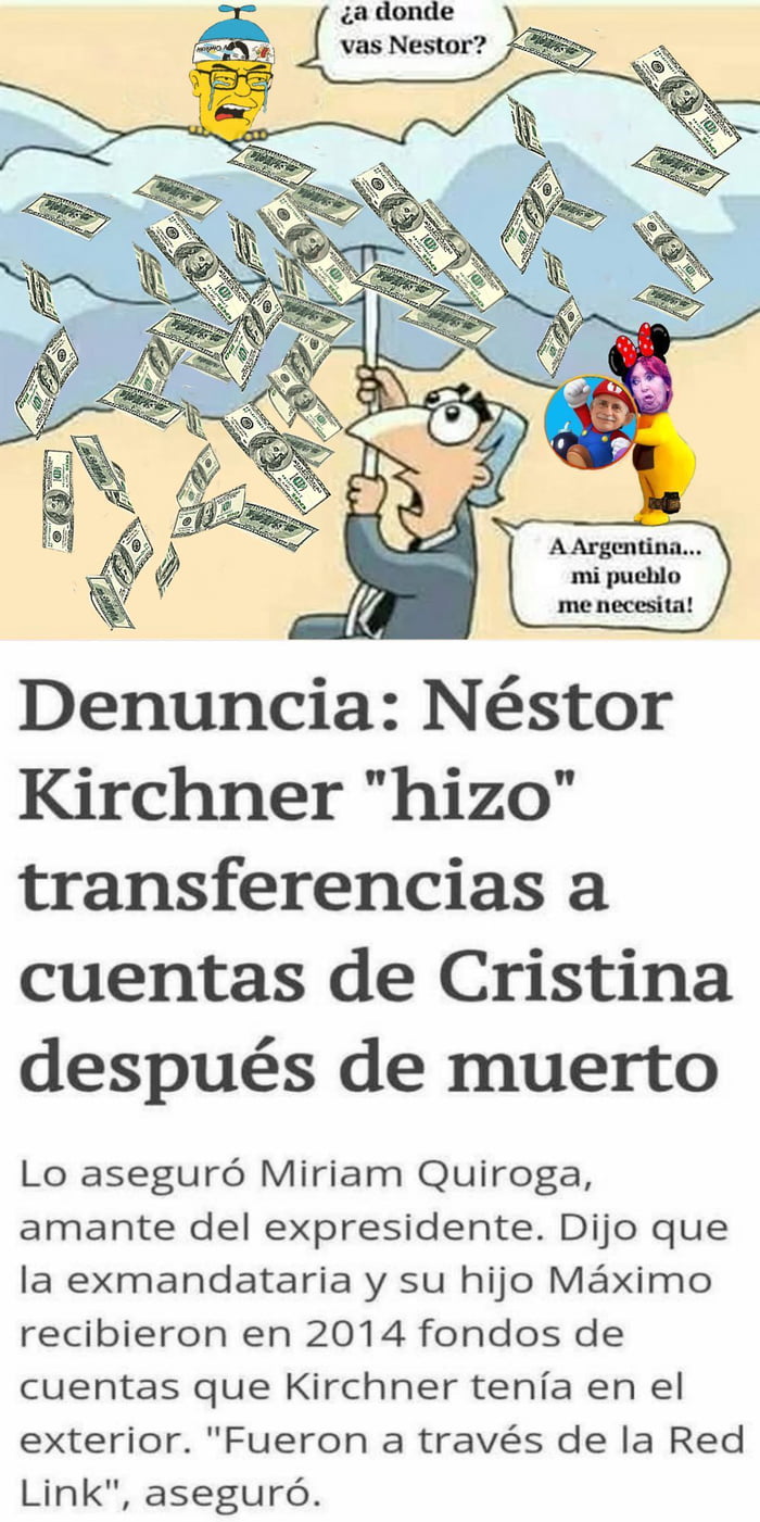 ¿a donde vas Nestor? A Argentina... mi pueblo me necesita! Denuncia: Néstor Kirchner 