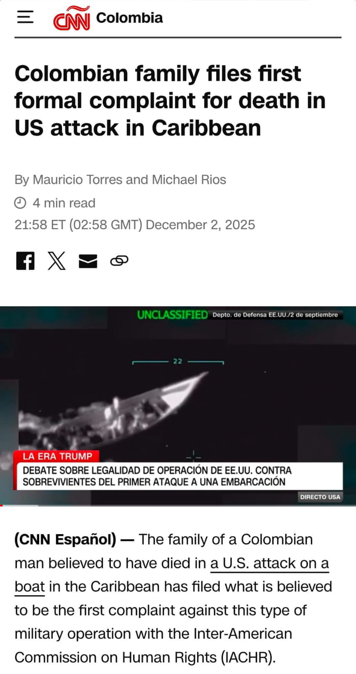 Familia colombiana presenta primera denuncia formal por muerte en ataque estadounidense en el Caribe. NO CLASIFICADO Depto. de Defensa EE.UU./2 de septiembre. LA ERA TRUMP. DEBATE SOBRE LEGALIDAD DE OPERACIÓN DE EE.UU. CONTRA SOBREVIVIENTES DEL PRIMER ATAQUE A UNA EMBARCACIÓN. DIRECTO USA. La familia de un hombre colombiano que se cree murió en un 