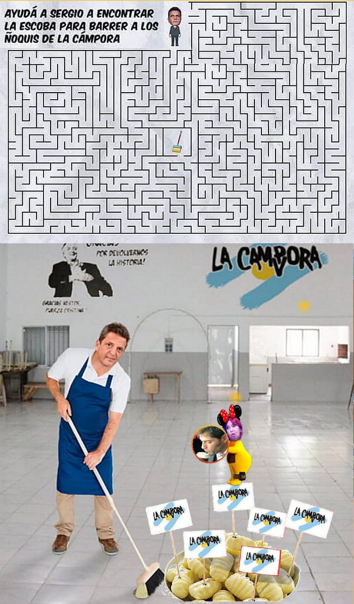 AYUDA A SERGIO A ENCONTRAR LA ESCOBA PARA BARRER A LOS ÑOQUIS DE LA CÁMPORA. POR DEVOLVERNOS LA HISTORIA! GRACIAS NÉSTOR FUERZA CRISTINA. LA CÁMPORA.