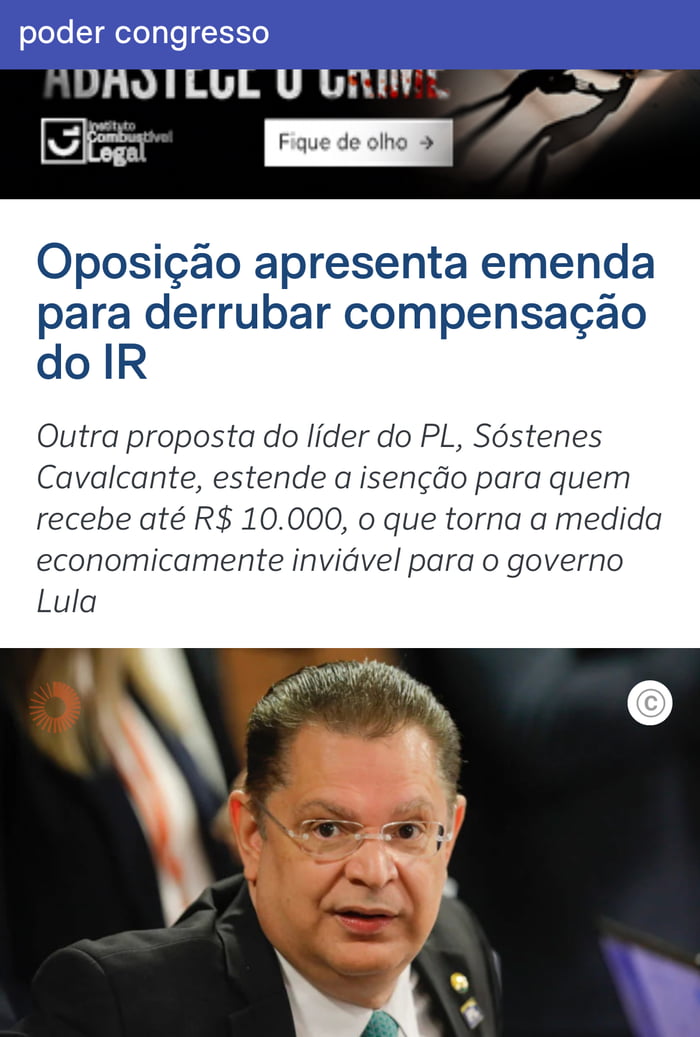 poder congresso Oposição apresenta emenda para derrubar compensação do IR Outra proposta do líder do PL, Sóstenes Cavalcante, estende a isenção para quem recebe até R$ 10.000, o que torna a medida economicamente inviável para o governo Lula