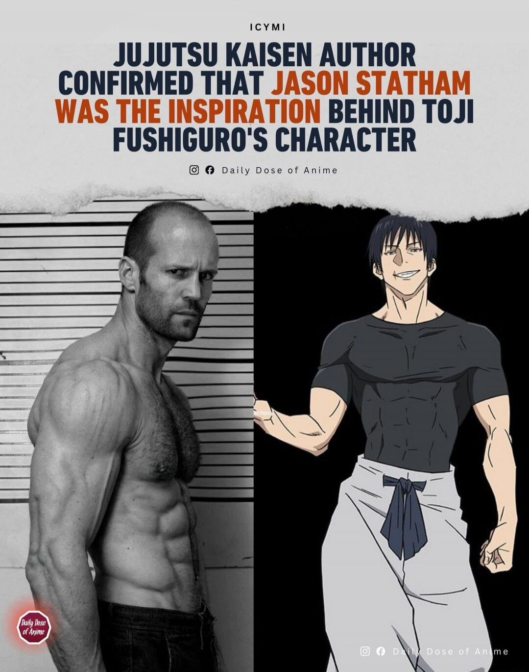 ICYMI Jujutsu Kaisen author confirmed that Jason Statham was the inspiration behind Toji Fushiguro's character. Daily Dose of Anime.