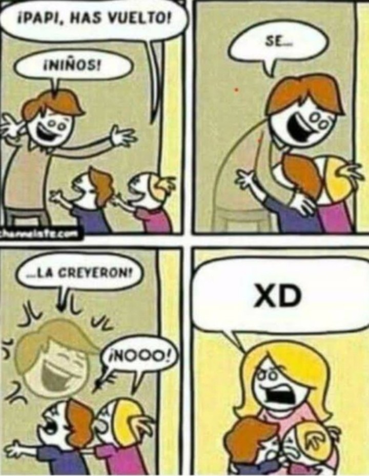 ¡Papi, has vuelto! ¡Niños! Se... ...la creyeron! ¡Nooo! XD