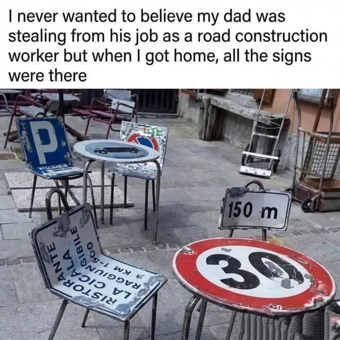 I never wanted to believe my dad was stealing from his job as a road construction worker but when I got home, all the signs were there. (Visible signs include: P, 150 m, 30, RISTORANTE LA CICALA RAGGIUNGIBILE KM 1-500)