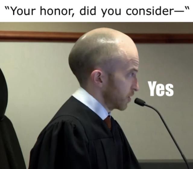 Your honor, did you consider— Yes