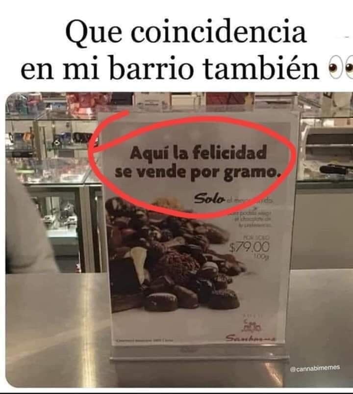 Que coincidencia en mi barrio también 👀 Aquí la felicidad se vende por gramo. Solo el mejor chocolate de Sanborns por $79.00 los 100g.
