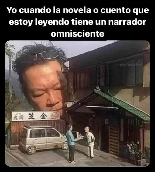 Yo cuando la novela o cuento que estoy leyendo tiene un narrador omnisciente