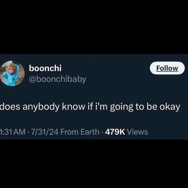 boonchi @boonchibaby Follow does anybody know if i'm going to be okay 1:31 AM · 7/31/24 From Earth · 479K Views