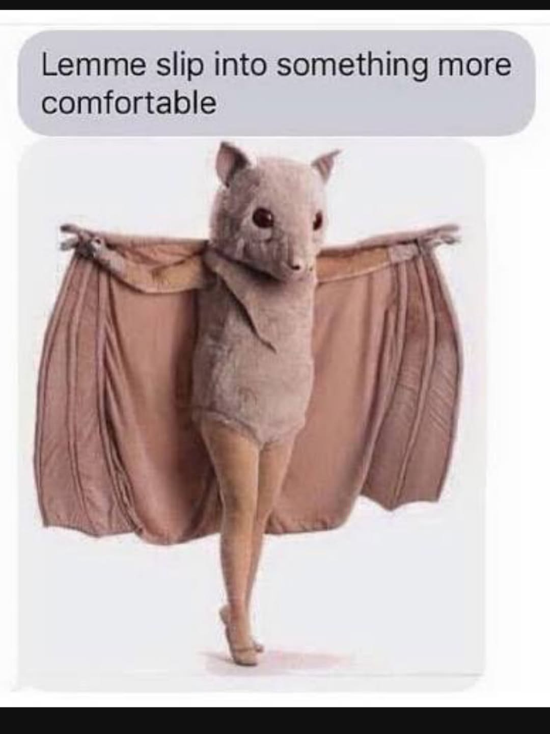 Lemme slip into something more comfortable