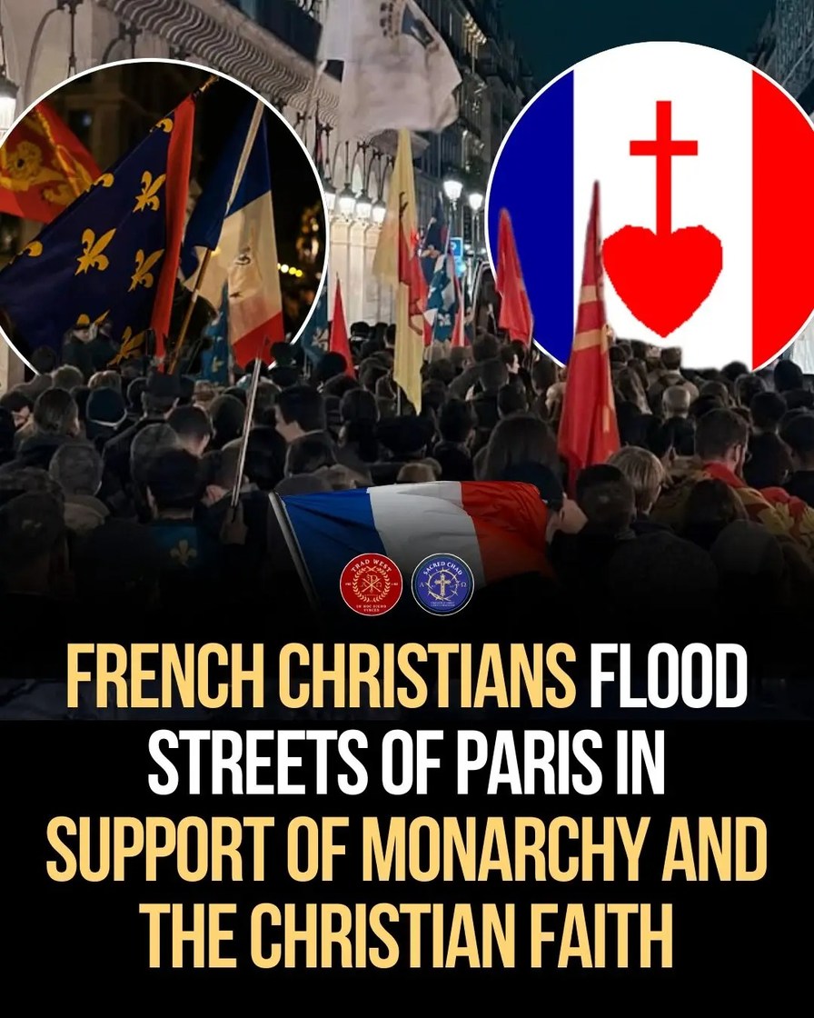 FRENCH CHRISTIANS FLOOD STREETS OF PARIS IN SUPPORT OF MONARCHY AND THE CHRISTIAN FAITH