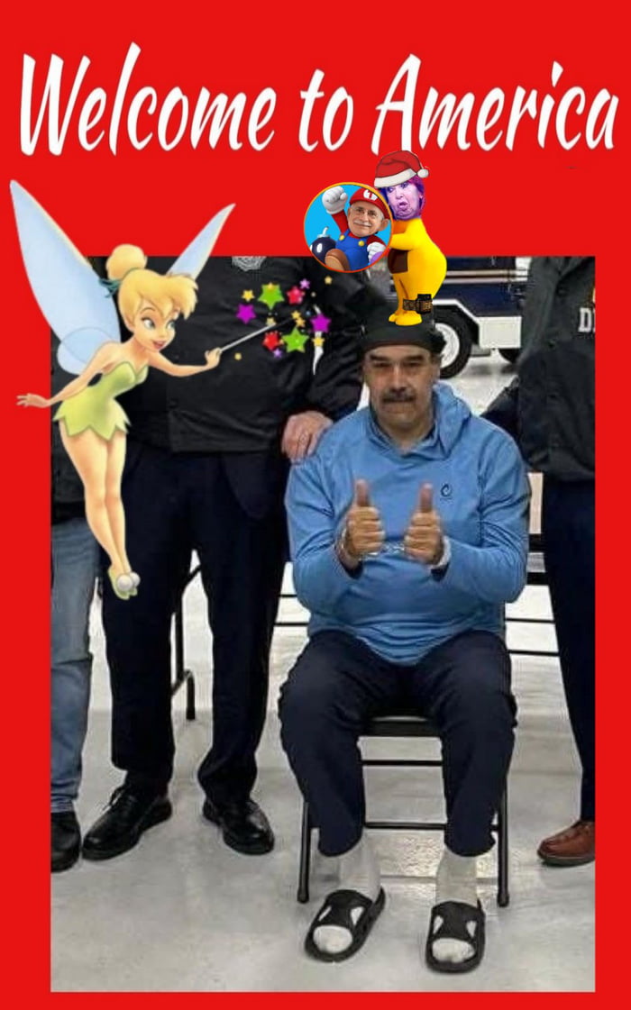Bienvenido a América. Nicolás Maduro, presidente de Venezuela, aparece sentado con las manos esposadas, haciendo un gesto de pulgar hacia arriba. A su alrededor, figuras de meme y personajes de dibujos animados como Campanita (Tinker Bell) y otros personajes caricaturizados con gorros navideños y de Mario Bros. La imagen tiene un tono satírico y po