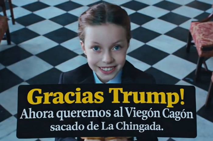 Gracias Trump! Ahora queremos al Viegón Cagón sacado de La Chingada.