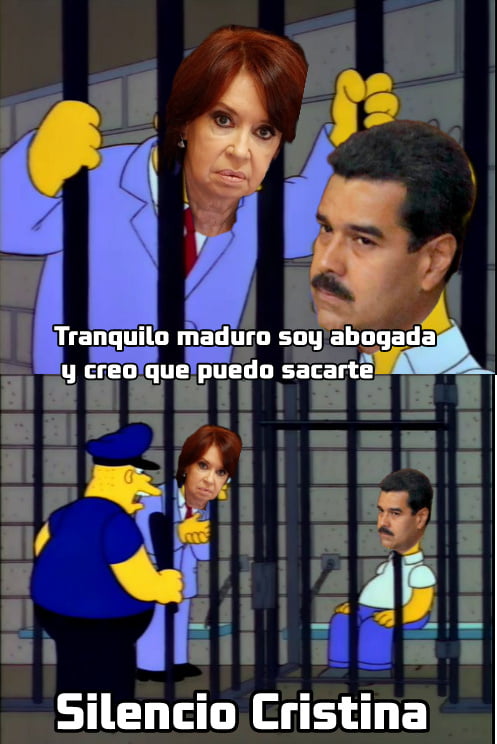 Tranquilo maduro soy abogada y creo que puedo sacarte. Silencio Cristina.