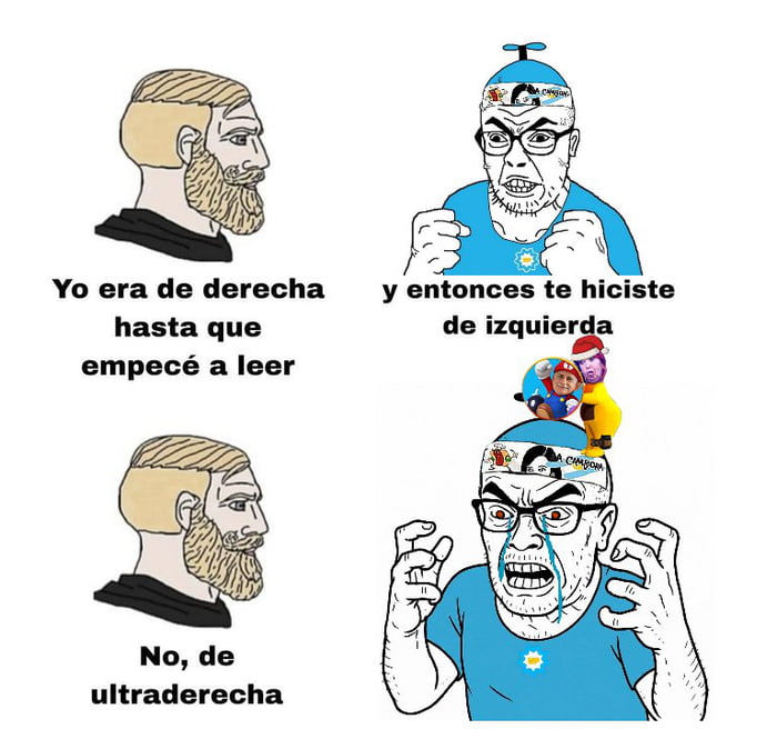 Yo era de derecha hasta que empecé a leer. y entonces te hiciste de izquierda. No, de ultraderecha.