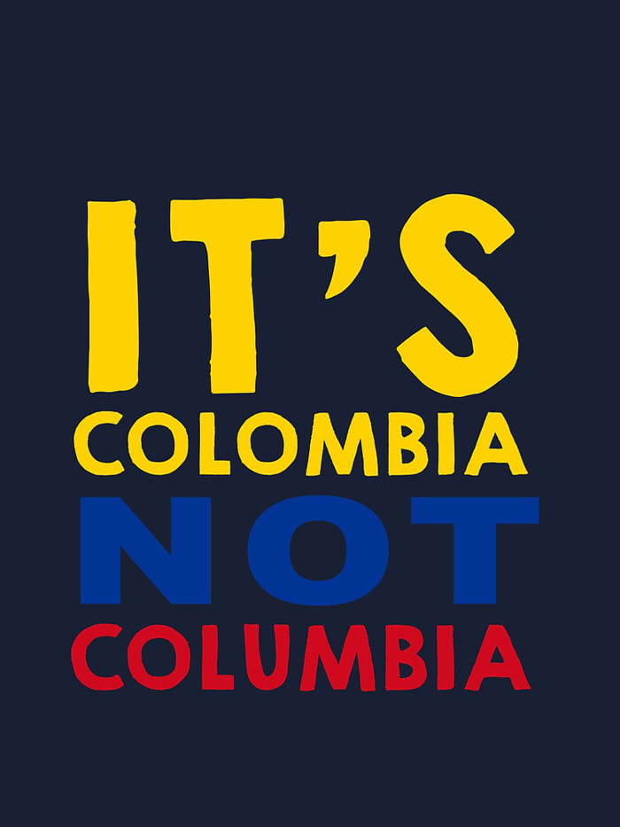 Es Colombia, no Columbia.