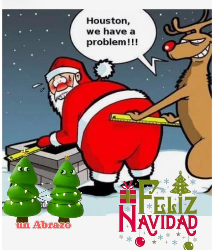 Houston, we have a problem!!! Feliz Navidad un Abrazo