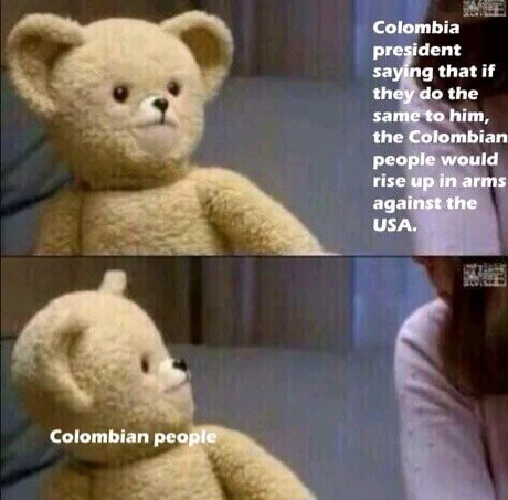 El presidente de Colombia dice que si le hacen lo mismo, el pueblo colombiano se levantaría en armas contra los EE. UU. Pueblo colombiano