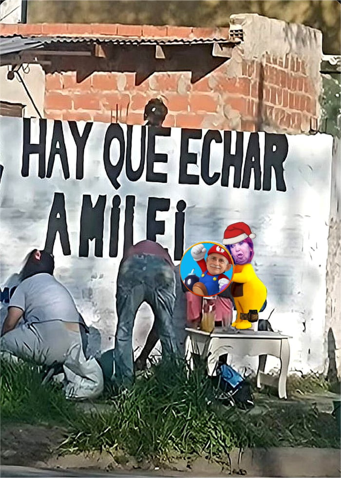 HAY QUE ECHAR A MILEI