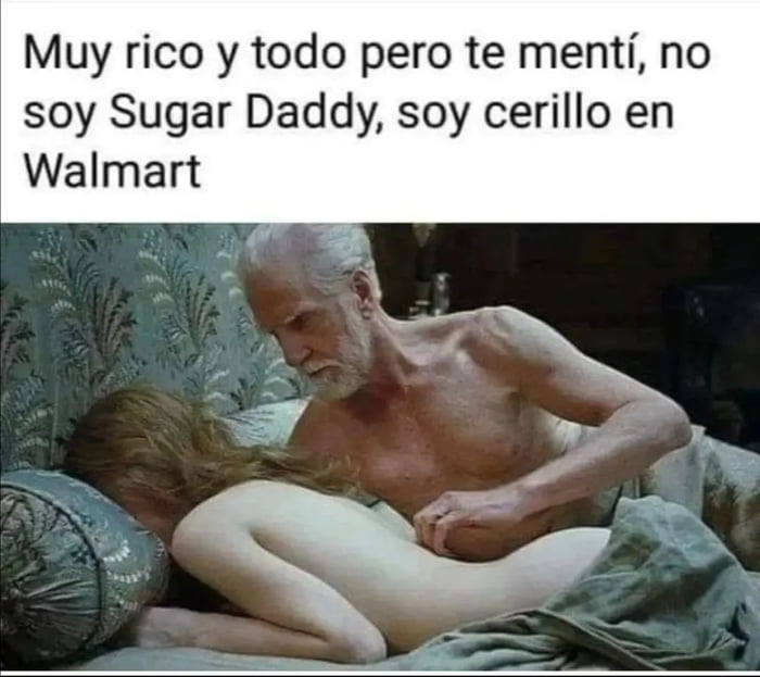 Muy rico y todo pero te mentí, no soy Sugar Daddy, soy cerillo en Walmart