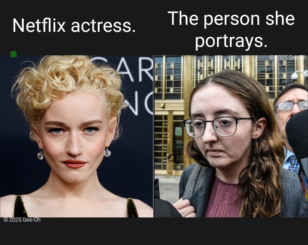 Netflix actress. The person she portrays.