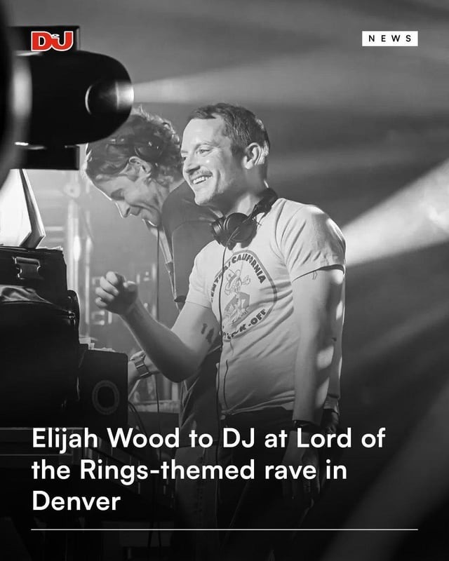 DJ NEWS Elijah Wood to DJ at Lord of the Rings-themed rave in Denver