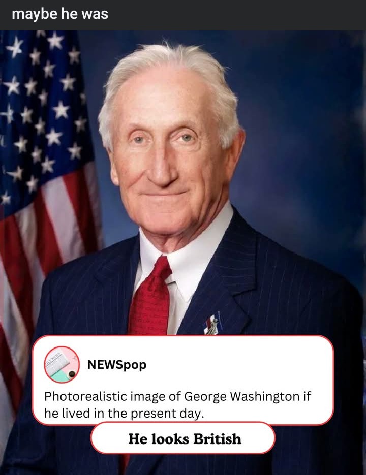 maybe he was NEWSpop Photorealistic image of George Washington if he lived in the present day. He looks British