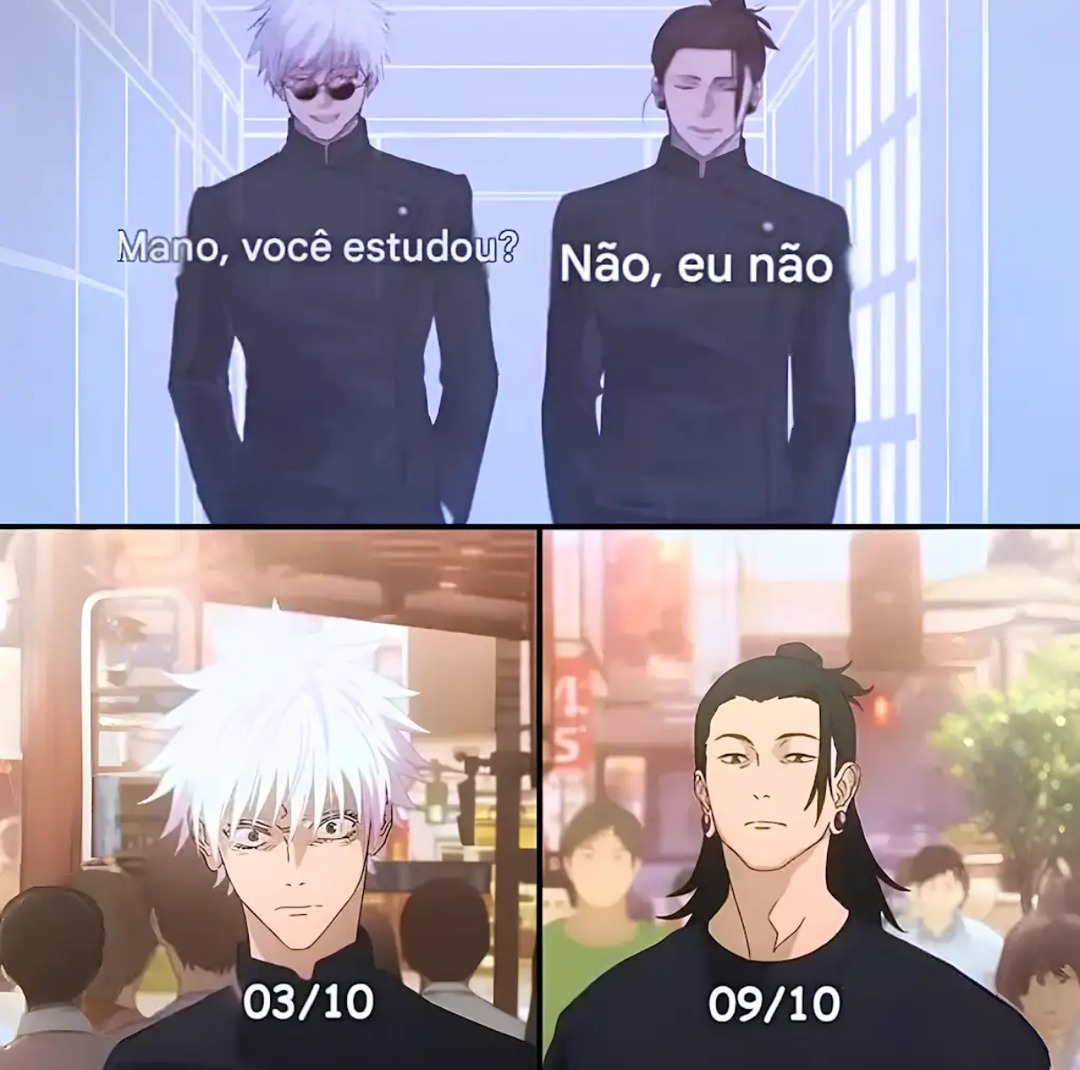 Mano, você estudou? Não, eu não. 03/10. 09/10.