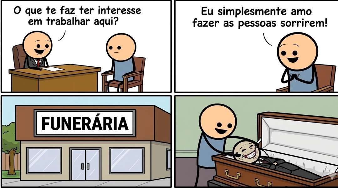 O que te faz ter interesse em trabalhar aqui? Eu simplesmente amo fazer as pessoas sorrirem! FUNERÁRIA