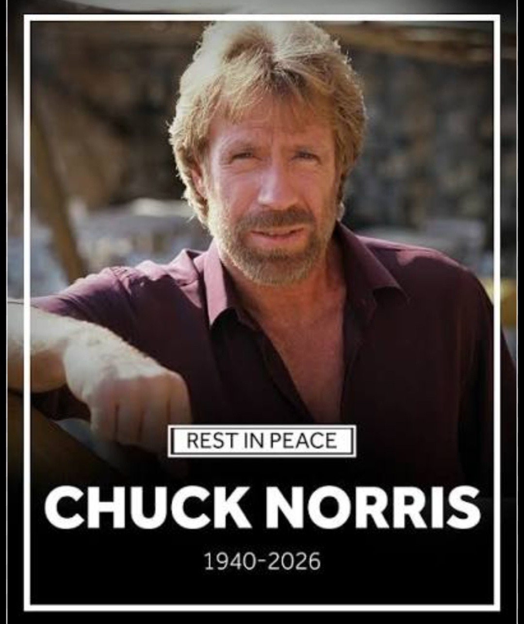 REST IN PEACE CHUCK NORRIS 1940-2026