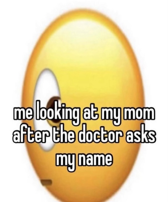 me looking at my mom after the doctor asks my name