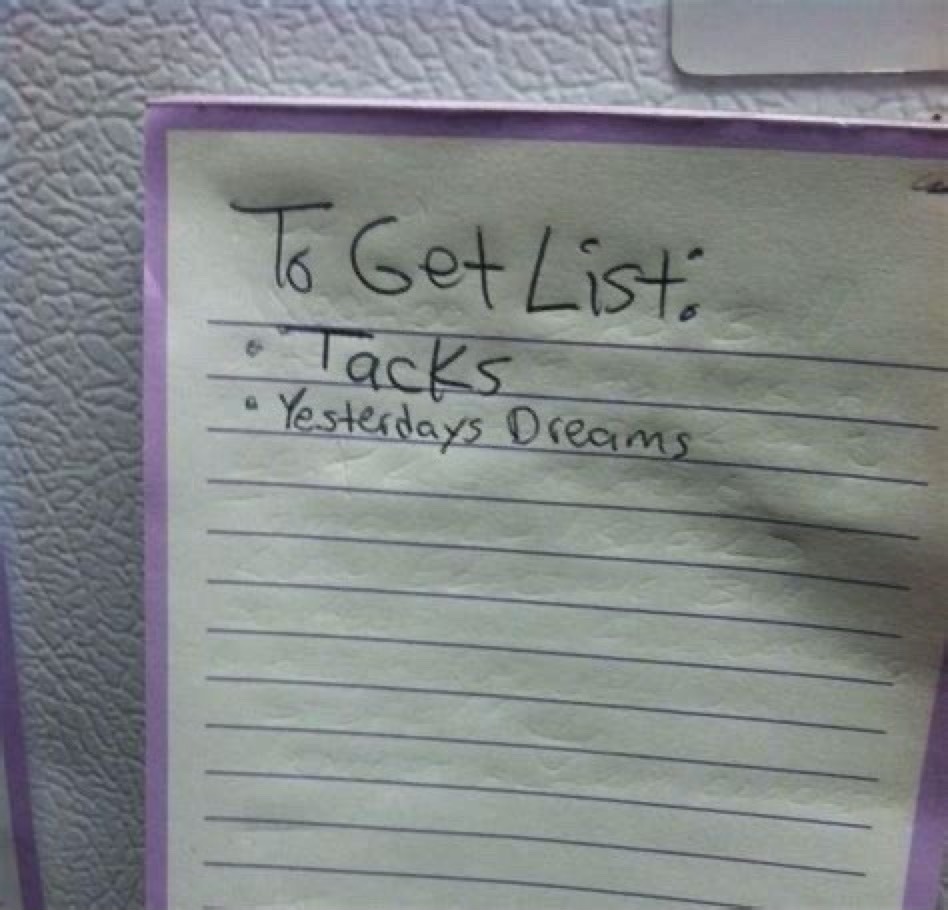 To Get List: Tacks Yesterdays Dreams