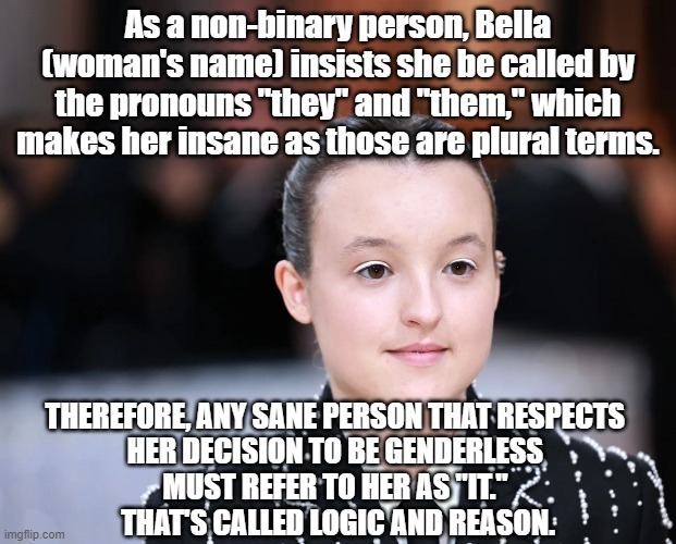 As a non-binary person, Bella (woman's name) insists she be called by the pronouns 