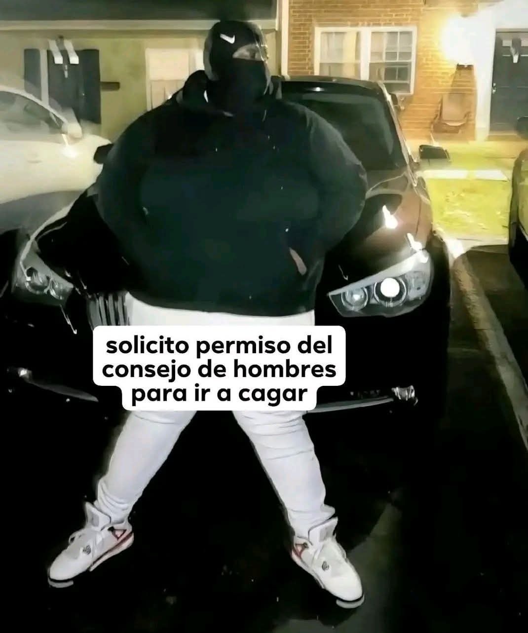 solicito permiso del consejo de hombres para ir a cagar