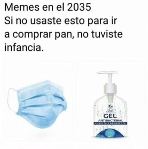 Memes en el 2035. Si no usaste esto para ir a comprar pan, no tuviste infancia.