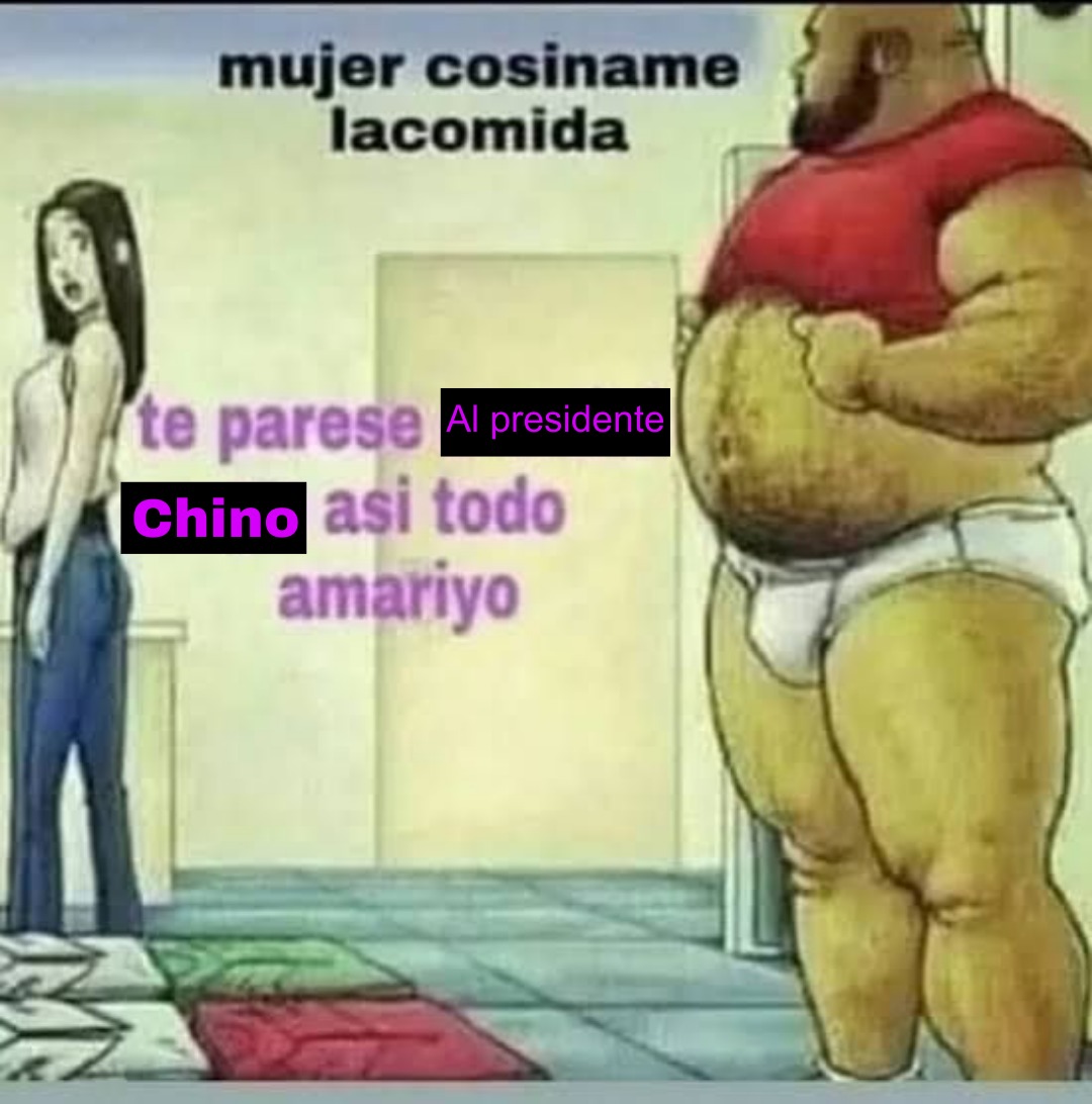 mujer cosiname la comida te parese Al presidente Chino asi todo amariyo