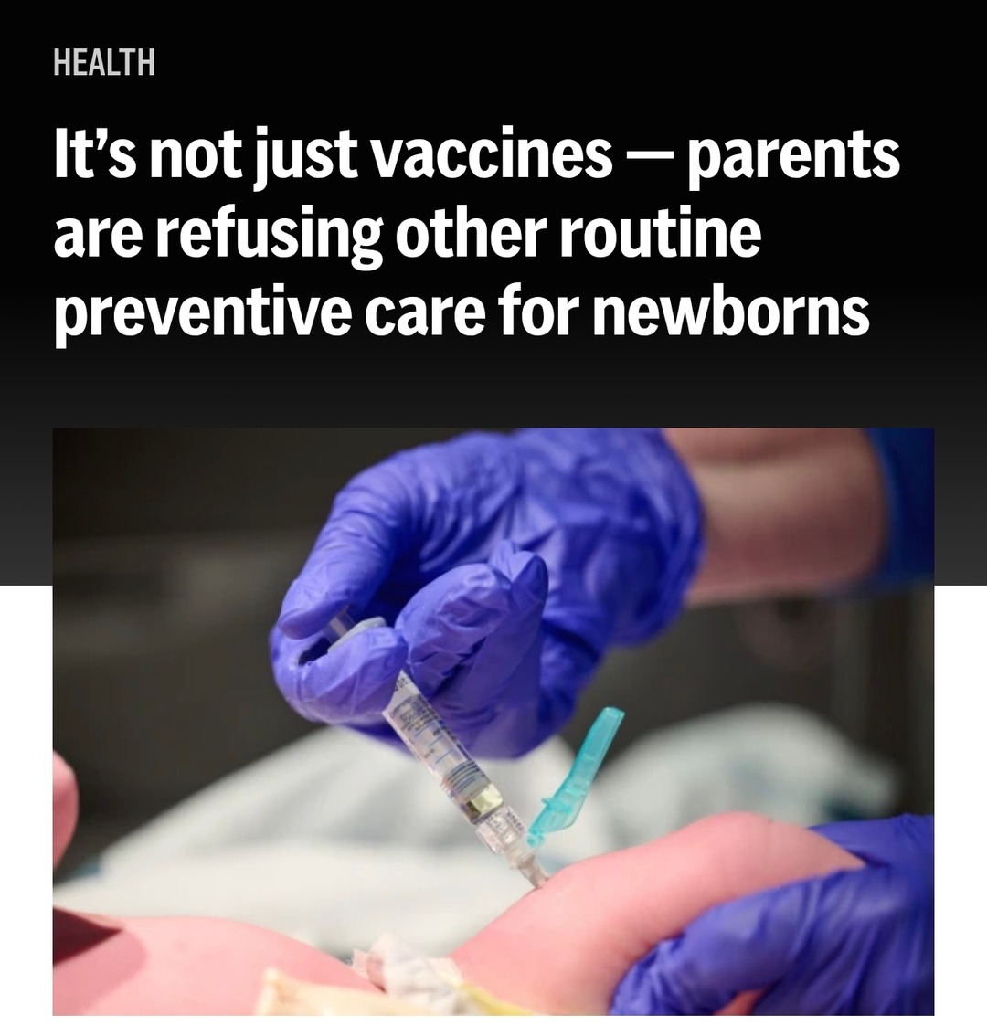 HEALTH It's not just vaccines — parents are refusing other routine preventive care for newborns