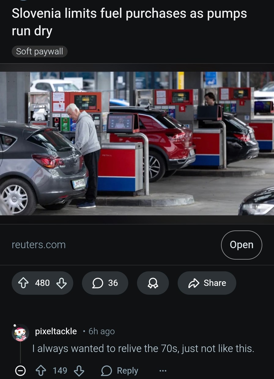 Slovenia limits fuel purchases as pumps run dry. Soft paywall. I always wanted to relive the 70s, just not like this.