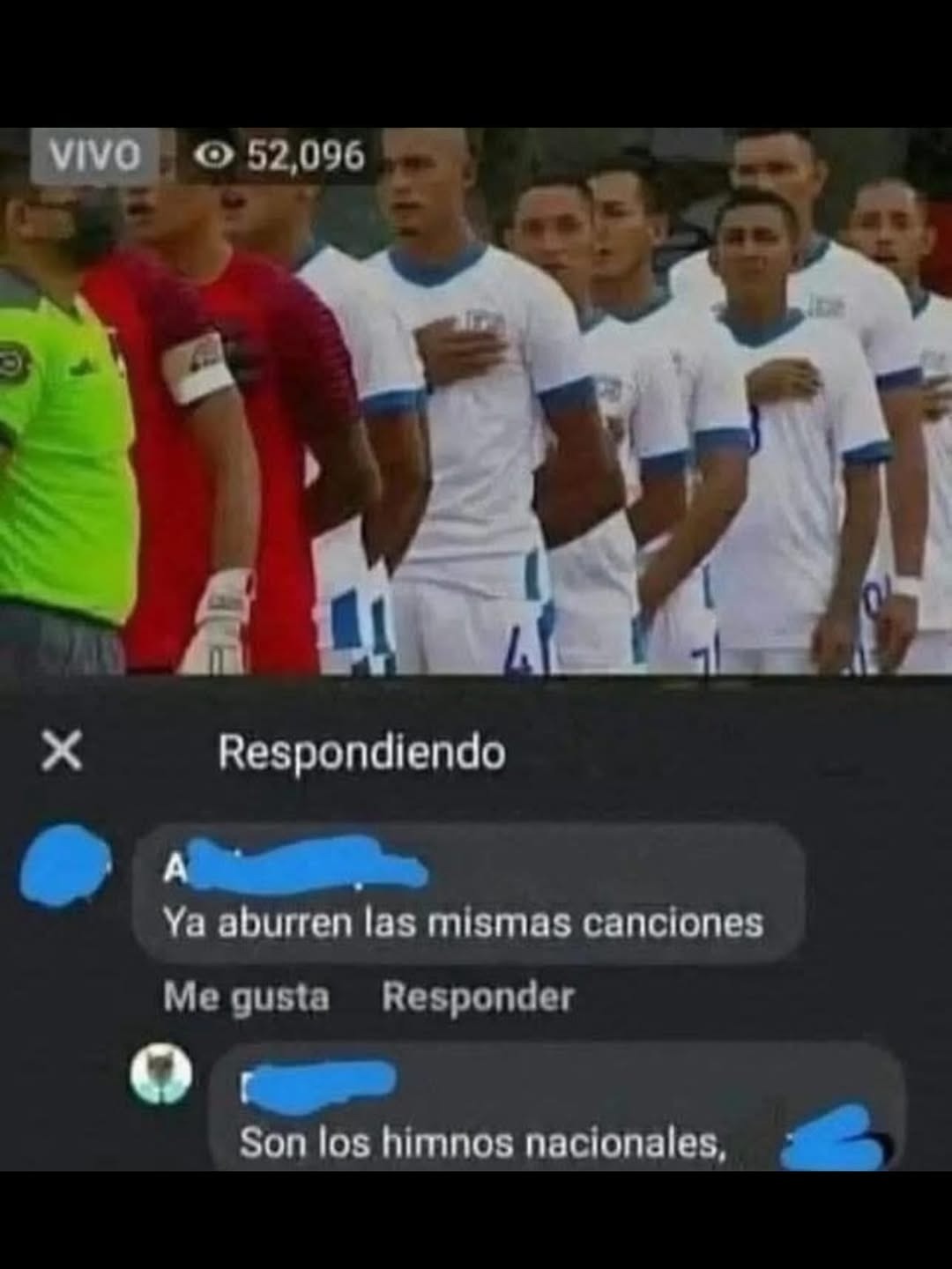 VIVO 52,096 Respondiendo Ya aburren las mismas canciones Me gusta Responder Son los himnos nacionales,