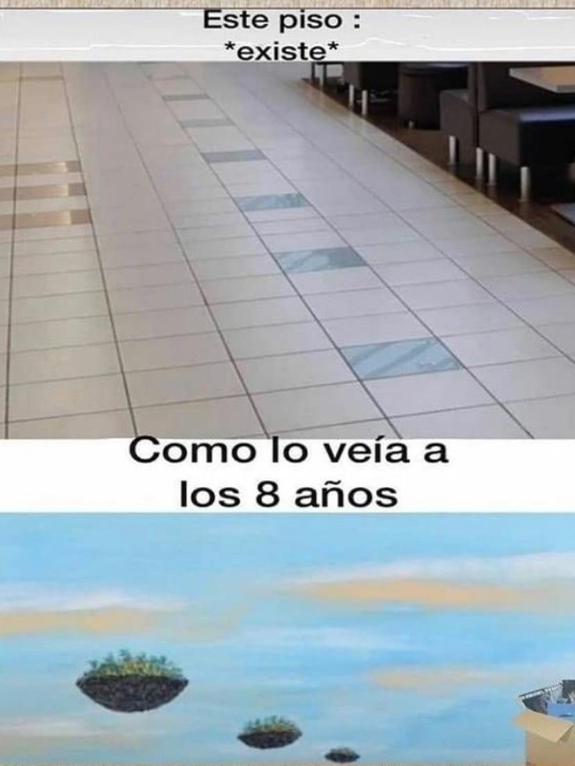 Este piso: *existe* Como lo veía a los 8 años