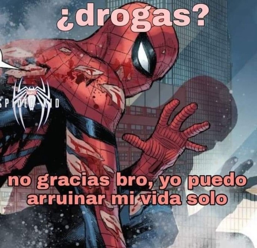 ¿drogas? no gracias bro, yo puedo arruinar mi vida solo