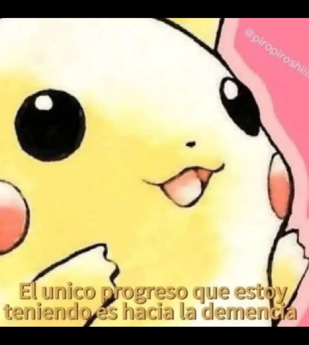 El unico progreso que estoy teniendo es hacia la demencia