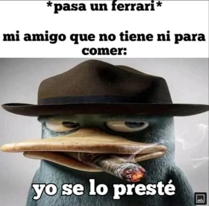 Pasa un Ferrari. Mi amigo que no tiene ni para comer: Yo se lo presté.