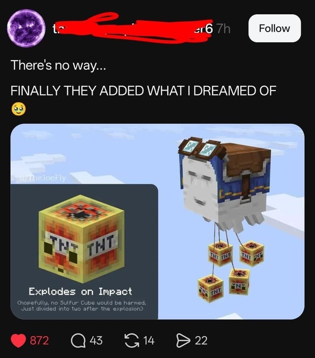 There's no way... FINALLY THEY ADDED WHAT I DREAMED OF Explodes on Impact (hopefully, no Sulfur Cube would be harmed, just divided into two after the explosion)